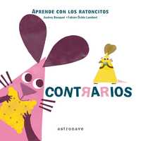 CONTRARIOS. APRENDE CON LOS RATONCITOS