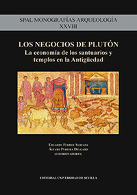 LOS NEGOCIOS DE PLUTÓN. LA ECONOMÍA DE LOS SANTUARIOS Y TEMPLOS EN LA ANTIGÜEDAD