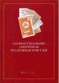 IDEAS Y REALIDADES LINGUISTICAS EN LOS S. XVIII Y XIX