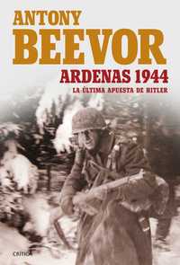 ARDENAS, 1944. LA ÚLTIMA APUESTA DE HITLER