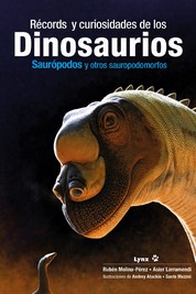 RÉCORDS Y CURIOSIDADES DE LOS DINOSAURIOS. SAURÓPODOS Y OTROS SAUROPODOMORFOS