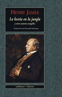 LA BESTIA EN LA JUNGLA. Y OTROS CUENTOS ESCOGIDOS
