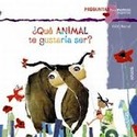 QUE ANIMAL TE GUSTARIA SER?