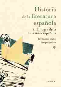 9. EL LUGAR DE LA LITERATURA ESPAÑOLA.  HISTORIA DE LA LITERATURA ESPAÑOLA