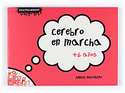 1. CEREBRO EN MARCHA. +6 AÑOS