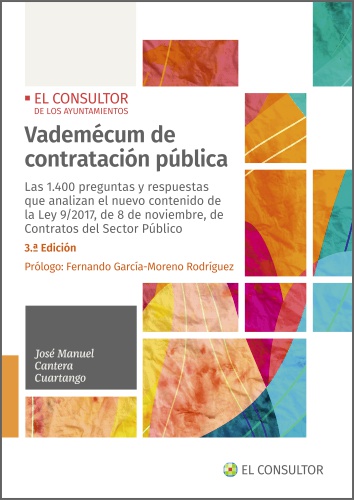 VADEMÉCUM DE CONTRATACIÓN PÚBLICA. LAS 1.400 PREGUNTAS Y RESPUESTAS QUE ANALIZAN EL NUEVO CONTENIDO