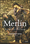 MERLIN. HISTORIA Y LEYENDA DE LA INGLATERRA DEL REY ARTURO