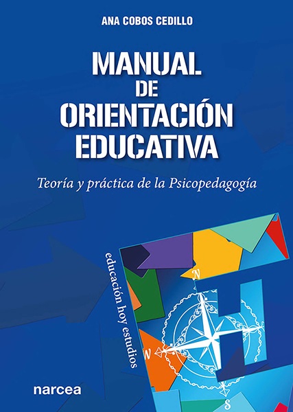 MANUAL DE ORIENTACIÓN EDUCATIVA. TEORÍA Y PRÁCTICA DE LA PSICOPEDAGOGÍA