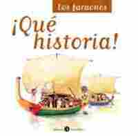 FARAONES, LOS. QUE HISTORIA!