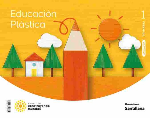 1º PR. EDUCACION PLASTICA.  CONSTRUYENDO MUNDOS. ANDALUCIA