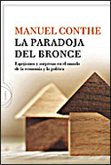 PARADOJA DEL BRONCE, LA