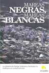 MAREAS NEGRAS, MAREAS BLANCAS