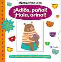 ¡ADIÓS, PAÑAL! ¡HOLA, ORINAL!