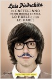 EL CASTELLANO ES UN IDIOMA LOABLE, LO HABLE QUIEN LO HABLE