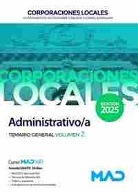 ADMINISTRATIVO/A. CORPORACIONES LOCALES. TEMARIO GENERAL VOLUMEN 2.