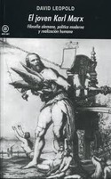 EL JOVEN KARL MARX. FILOSOFIA ALEMANA, POLITICA MODERNA Y REALIZACION HUMANA