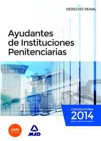 AYUDANTES DE INSTITUCIONES PENITENCIARIAS: DERECHO PENAL 2014
