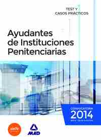 AYUDANTES DE INSTITUCIONES PENITENCIARIAS TEST Y CASOS PRACTICOS