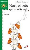 NOEL, EL LEON QUE NO SABIA RUGIR