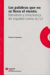 PALABRAS QUE NO SE LLEVA EL VIENTO: LITERATURA Y ENSEÑANZA ESPAÑOL