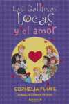 GALLINAS LOCAS Y EL AMOR, LAS