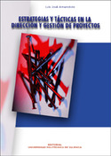 ESTRATEGIAS Y TACTICAS EN LA DIRECCION Y GESTION DE PROYECTOS