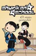 3. NINJA GANADOR, EL. SHURIKEN SCHOOL