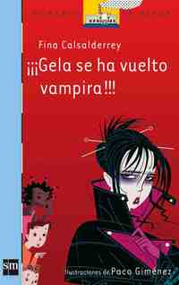 186. GELA SE HA VUELTO VAMPIRA