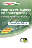 GUIA ORIENTATIVA. PRUEBA EVALUACION DE COMPETENCIAS. SAS ANDALUZ SALUD