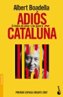 ADIOS CATALUÑA: CRONICA DE AMOR Y DE GUERRA
