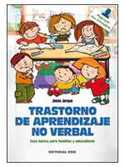 TRASTORNO DE APRENDIZAJE NO VERBAL. GUIA BASICA PARA FAMILIAS Y EDUCADORES