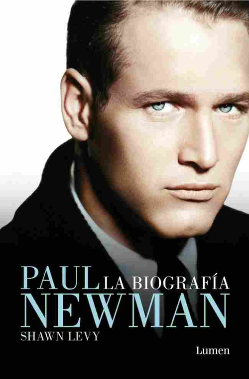 PAUL NEWMAN. LA BIOGRAFÍA