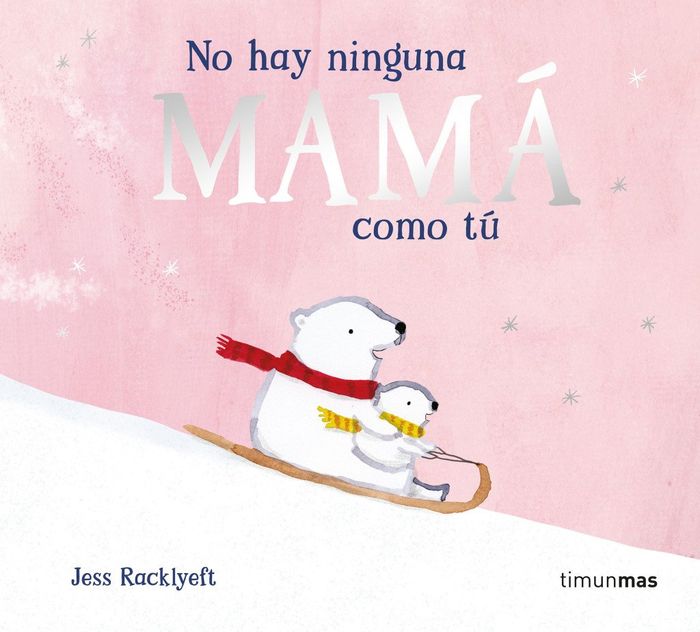 NO HAY NINGUNA MAMÁ COMO TÚ