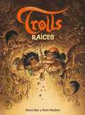 HISTORIAS DE TROLLS. RAICES