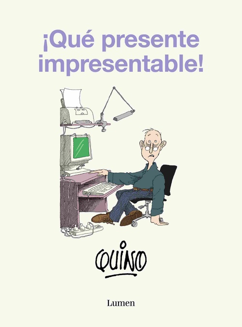 ¡ QUE PRESENTE IMPRESENTABLE !
