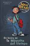 MAX REMY LA SUPERESPIA. EN BUSCA DE LA MAQUINA DEL TIEMPO