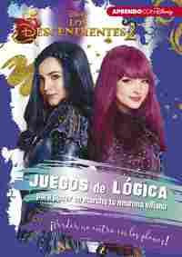LOS DESCENDIENTES 2. JUEGOS DE LÓGICA PARA PONER EN MARCHA TU NEURONA VILLANA   ¡PERDER NO ENTRA EN