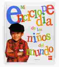 MI ENCICLOPEDIA DE LOS NIÑOS DEL MUNDO