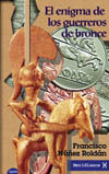 ENIGMA DE LOS GUERREROS DE BROCE, EL