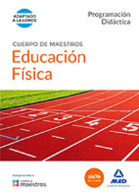 CUERPO DE MAESTROS EDUCACIÓN FÍSICA. PROGRAMACIÓN DIDÁCTICA