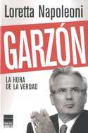 GARZON: LA HORA DE LA VERDAD