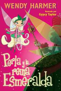 10. PERLA Y LA REINA ESMERALDA