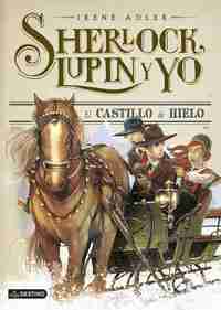 5. EL CASTILLO DE HIELO. SHERLOCK, LUPIN Y YO