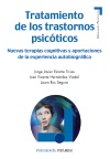 TRASTORNOS PSICÓTICOS. NUEVAS TERAPIAS COGNITIVAS Y APORTACIONES DE LA EXPERIENCIA AUTOBIOGRÁFICA