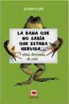 RANA QUE NO SABIA QUE ESTABA HERVIDA, LA