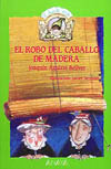 ROBO DEL CABALLO DE MADERA, EL