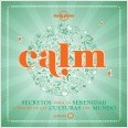 CALM. SECRETOS PARA LA SERENIDAD