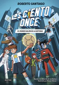 EL PRIMER BALÓN DE LA HISTORIA. LOS CIENTO ONCE, 2
