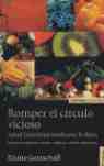 (2º) ROMPER EL CIRCULO VICIOSO