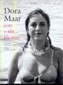 DORA MAAR, CON Y SIN PICASSO